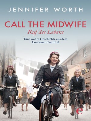 cover image of Call the Midwife--Ruf des Lebens